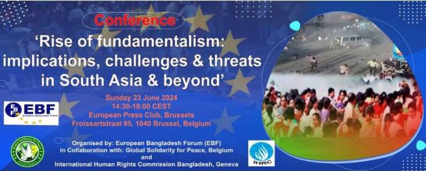 Conference on the Rise of Fundamentalism  in South Asia to be Held on 23 June